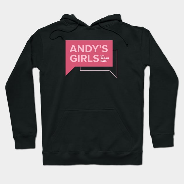 Andy's Girls Show Logo Hoodie by AndysGirls